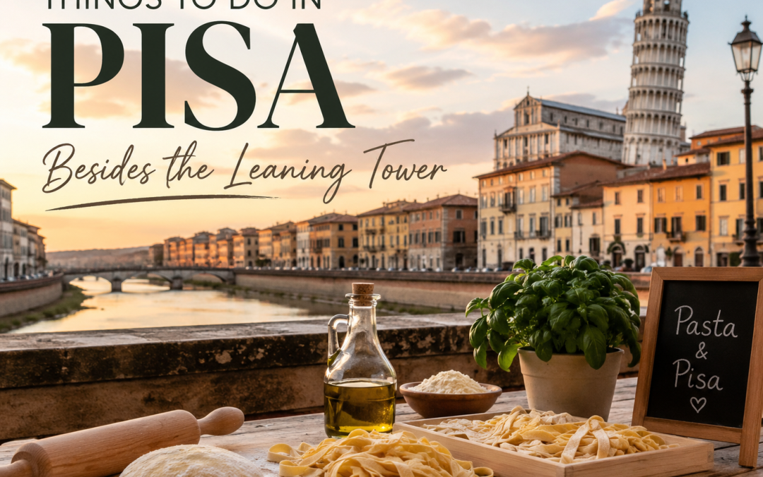 Things to Do in Pisa Besides the Leaning Tower